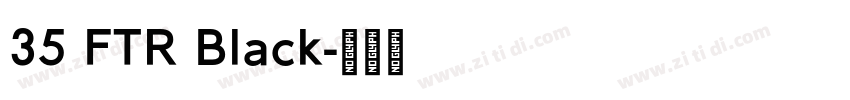 35 FTR Black字体转换